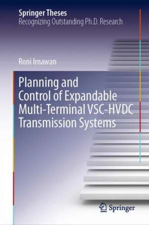 Planning and Control of Expandable Multi-Terminal VSC-HVDC Transmission Systems de Roni Irnawan