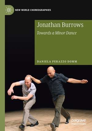 Jonathan Burrows: Towards a Minor Dance de Daniela Perazzo Domm