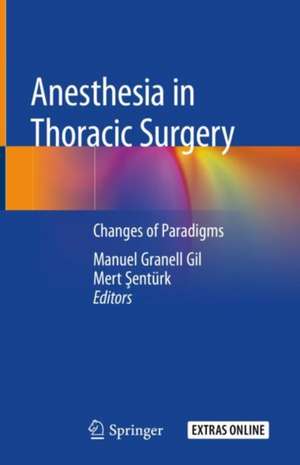 Anesthesia in Thoracic Surgery: Changes of Paradigms de Manuel Granell Gil