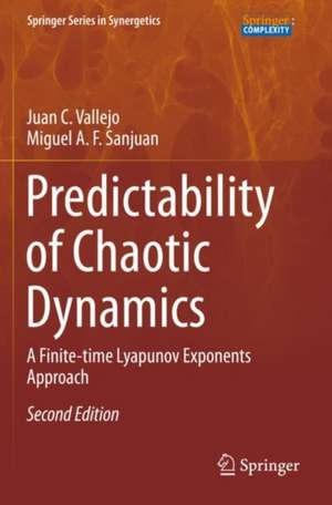 Predictability of Chaotic Dynamics: A Finite-time Lyapunov Exponents Approach de Juan C. Vallejo