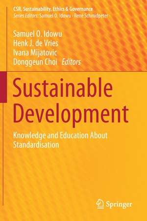 Sustainable Development: Knowledge and Education About Standardisation de Samuel O. Idowu