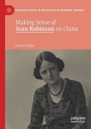 Making Sense of Joan Robinson on China de Pervez Tahir