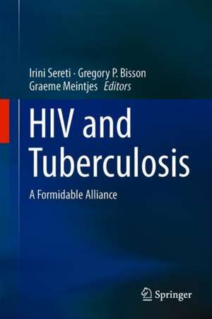 HIV and Tuberculosis: A Formidable Alliance de Irini Sereti