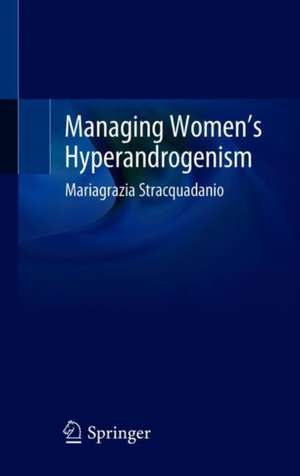 Managing Women’s Hyperandrogenism de Mariagrazia Stracquadanio