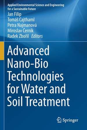 Advanced Nano-Bio Technologies for Water and Soil Treatment de Jan Filip