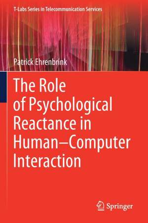 The Role of Psychological Reactance in Human–Computer Interaction de Patrick Ehrenbrink