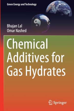 Chemical Additives for Gas Hydrates de Bhajan Lal