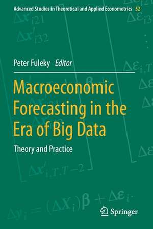 Macroeconomic Forecasting in the Era of Big Data: Theory and Practice de Peter Fuleky