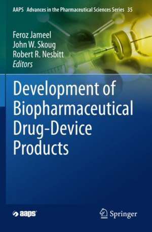 Development of Biopharmaceutical Drug-Device Products de Feroz Jameel