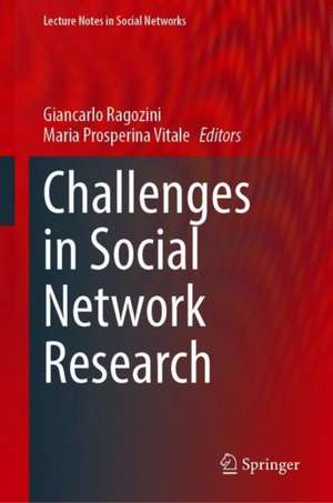 Challenges in Social Network Research: Methods and Applications de Giancarlo Ragozini