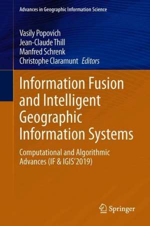 Information Fusion and Intelligent Geographic Information Systems: Computational and Algorithmic Advances (IF & IGIS’2019) de Vasily Popovich