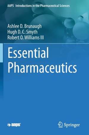 Essential Pharmaceutics de Ashlee D. Brunaugh