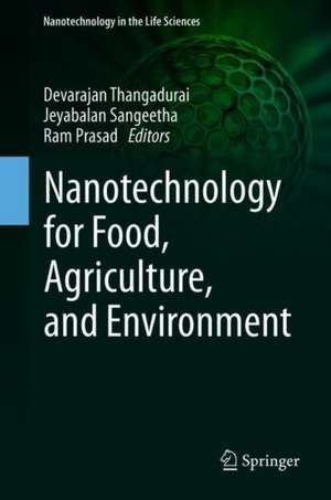 Nanotechnology for Food, Agriculture, and Environment de Devarajan Thangadurai