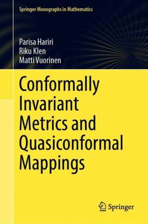 Conformally Invariant Metrics and Quasiconformal Mappings de Parisa Hariri