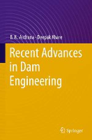 Recent Advances in Dam Engineering de B.N. Asthana