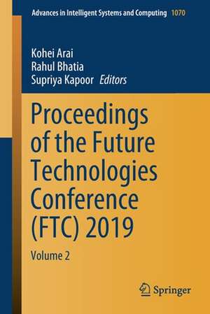 Proceedings of the Future Technologies Conference (FTC) 2019: Volume 2 de Kohei Arai