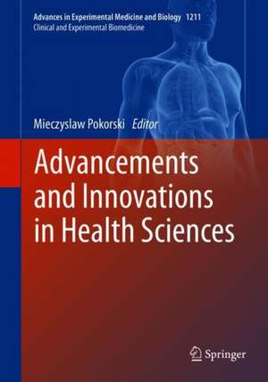 Advancements and Innovations in Health Sciences de Mieczyslaw Pokorski