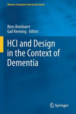 HCI and Design in the Context of Dementia de Rens Brankaert