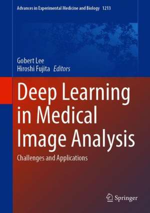 Deep Learning in Medical Image Analysis: Challenges and Applications de Gobert Lee