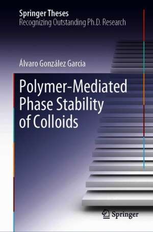 Polymer-Mediated Phase Stability of Colloids de Álvaro González García