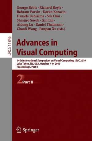 Advances in Visual Computing: 14th International Symposium on Visual Computing, ISVC 2019, Lake Tahoe, NV, USA, October 7–9, 2019, Proceedings, Part II de George Bebis