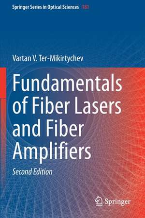 Fundamentals of Fiber Lasers and Fiber Amplifiers de Vartan V. Ter-Mikirtychev