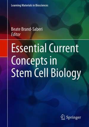 Essential Current Concepts in Stem Cell Biology de Beate Brand-Saberi