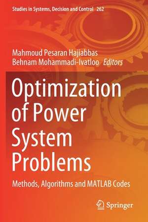 Optimization of Power System Problems: Methods, Algorithms and MATLAB Codes de Mahmoud Pesaran Hajiabbas