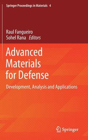 Advanced Materials for Defense: Development, Analysis and Applications de Raul Fangueiro