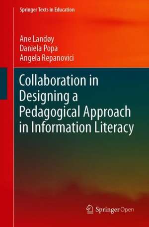 Collaboration in Designing a Pedagogical Approach in Information Literacy de Ane Landøy