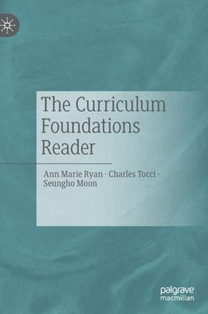 The Curriculum Foundations Reader de Ann Marie Ryan