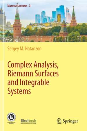 Complex Analysis, Riemann Surfaces and Integrable Systems de Sergey M. Natanzon