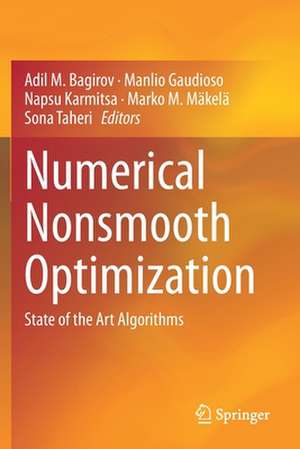 Numerical Nonsmooth Optimization: State of the Art Algorithms de Adil M. Bagirov