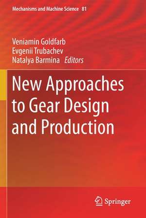 New Approaches to Gear Design and Production de Veniamin Goldfarb