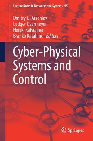 Cyber-Physical Systems and Control de Dmitry G. Arseniev