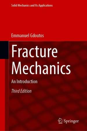 Fracture Mechanics: An Introduction de Emmanuel E. Gdoutos