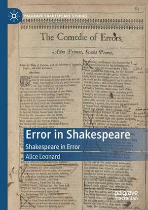 Error in Shakespeare: Shakespeare in Error de Alice Leonard