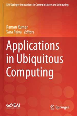 Applications in Ubiquitous Computing de Raman Kumar