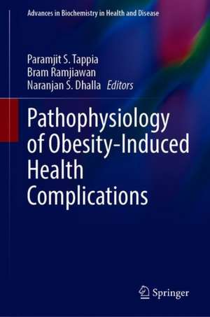 Pathophysiology of Obesity-Induced Health Complications de Paramjit S. Tappia