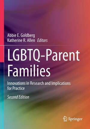 LGBTQ-Parent Families: Innovations in Research and Implications for Practice de Abbie E. Goldberg