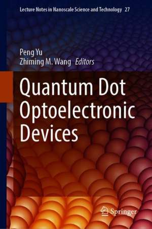 Quantum Dot Optoelectronic Devices de Peng Yu