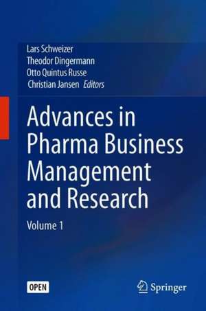 Advances in Pharma Business Management and Research: Volume 1 de Lars Schweizer