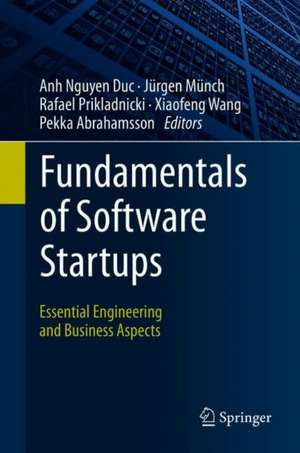 Fundamentals of Software Startups: Essential Engineering and Business Aspects de Anh Nguyen-Duc