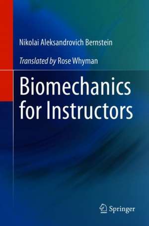 Biomechanics for Instructors de Nikolai Aleksandrovich Bernstein