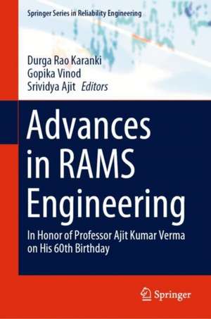 Advances in RAMS Engineering: In Honor of Professor Ajit Kumar Verma on His 60th Birthday de Durga Rao Karanki