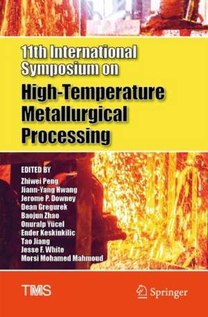 11th International Symposium on High-Temperature Metallurgical Processing de Zhiwei Peng