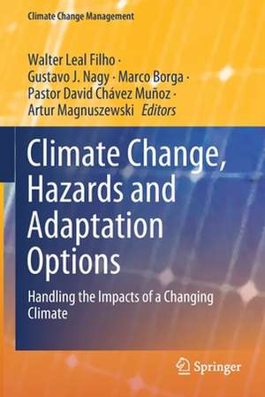 Climate Change, Hazards and Adaptation Options: Handling the Impacts of a Changing Climate de Walter Leal Filho