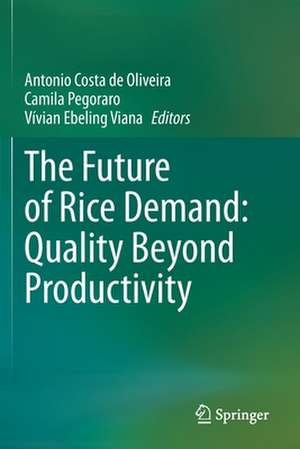 The Future of Rice Demand: Quality Beyond Productivity de Antonio Costa de Oliveira