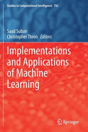 Implementations and Applications of Machine Learning de Saad Subair