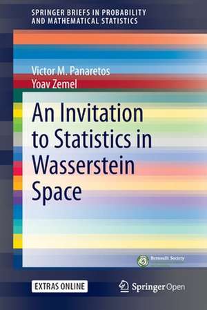 An Invitation to Statistics in Wasserstein Space de Victor M. Panaretos